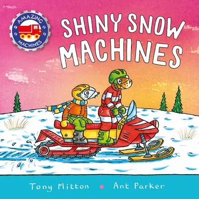 Csodálatos gépek: Fényes hógépek - Amazing Machines: Shiny Snow Machines