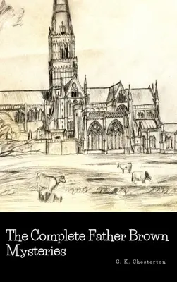 The Complete Father Brown Mysteries