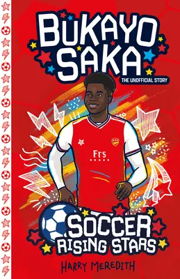 Foci Rising Stars: Bukayo Saka - Soccer Rising Stars: Bukayo Saka