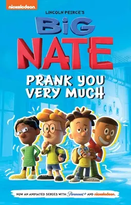Big Nate: Nate: Prank You Very Much: Volume 2 - Big Nate: Prank You Very Much: Volume 2