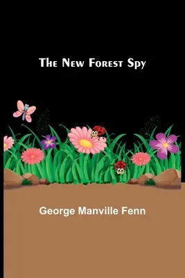 A New Forest Spy - The New Forest Spy