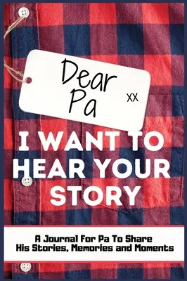 Kedves Papa! I Want To Hear Your Story: A Guided Memory Journal to Share The Stories, Memories and Moments That Have Shaped Pa's Life 7 x 10 inch Hardback - Dear Pa. I Want To Hear Your Story: A Guided Memory Journal to Share The Stories, Memories and Moments That Have Shaped Pa's Life 7 x 10 inch Hardback