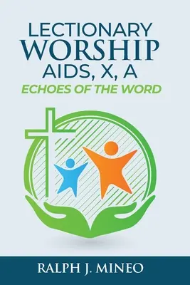 Lectionary Worship Aids, Echoes of the Word: X. sorozat, A ciklus - Lectionary Worship Aids, Echoes of the Word: Series X, Cycle A