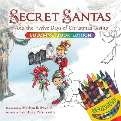 Titkos Mikulások: És a karácsonyi ajándékozás tizenkét napja, kifestőkönyv-kiadás - Secret Santas: And the Twelve Days of Christmas Giving, Coloring Book Edition