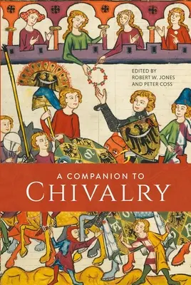 A lovagiasság kísérője - A Companion to Chivalry