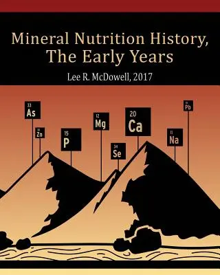 Ásványi táplálkozás története: A korai évek - Mineral Nutrition History: The Early Years