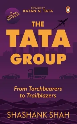 A Tata Csoport: A fáklyavivőktől az úttörőkig - The Tata Group: From Torchbearers to Trailblazers