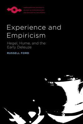 Tapasztalat és empirizmus: Hegel, Hume és a korai Deleuze - Experience and Empiricism: Hegel, Hume, and the Early Deleuze