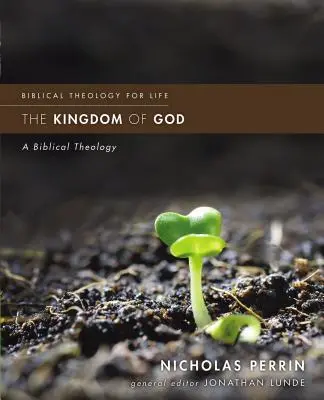 Isten országa: A Biblical Theology - The Kingdom of God: A Biblical Theology