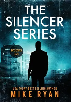 The Silencer sorozat 5-8. könyv - The Silencer Series Books 5-8