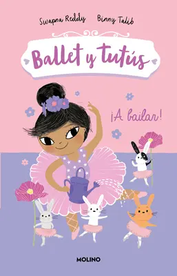 A Bailar!/ Balettnyuszik #2: Táncoljunk! - A Bailar!/ Ballet Bunnies #2: Let's Dance