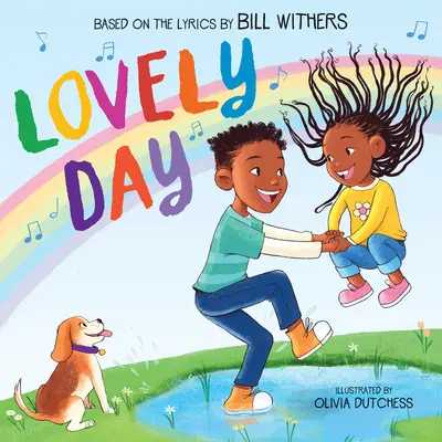 Lovely Day (Képeskönyv Bill Withers dala alapján) - Lovely Day (Picture Book Based on the Song by Bill Withers)