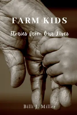 Děti z farmy: Příběhy z našeho života - Farm Kids: Stories from Our Lives