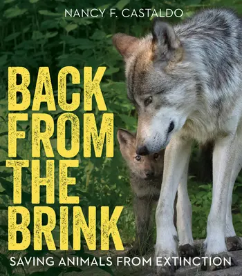 Vissza a szakadék széléről: Az állatok megmentése a kihalástól - Back from the Brink: Saving Animals from Extinction