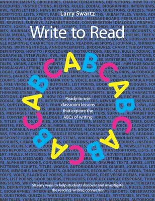 Írj, hogy olvass! Felhasználásra kész tantermi leckék az írás ABC-jének felfedezéséhez - Write to Read: Ready-To-Use Classroom Lessons That Explore the ABCs of Writing