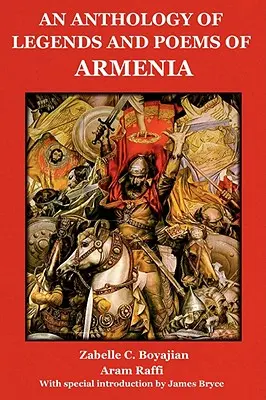 Örményország legendáinak és verseinek antológiája - An Anthology of Legends and Poems of Armenia