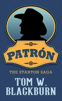 Patrn: A Stanton Saga - Patrn: The Stanton Saga