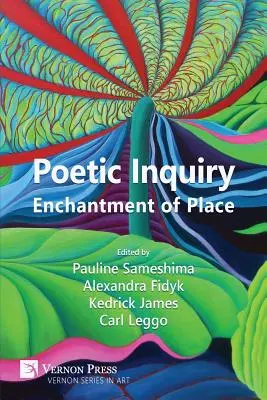 Poetic Inquiry: A hely varázsa - Poetic Inquiry: Enchantment of Place