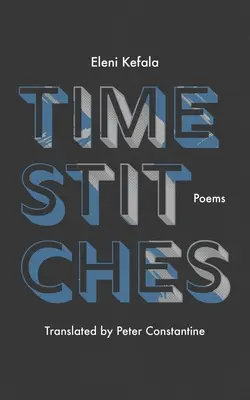 Az idő öltései: Poems - Time Stitches: Poems