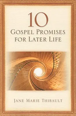 10 evangéliumi ígéret a későbbi életre - 10 Gospel Promises for Later Life