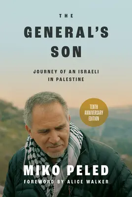 A tábornok fia: Egy izraeli utazása Palesztinában - The General's Son: Journey of an Israeli in Palestine