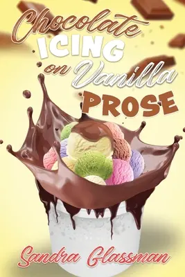 Csokoládémáz a vaníliás prózán - Chocolate Icing on Vanilla Prose