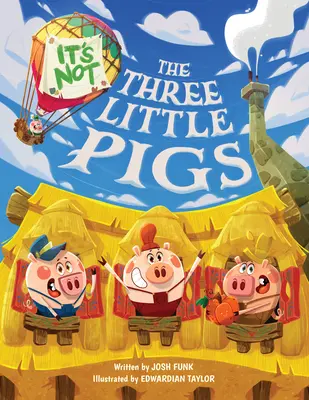 Nem a három kismalacról van szó - It's Not the Three Little Pigs