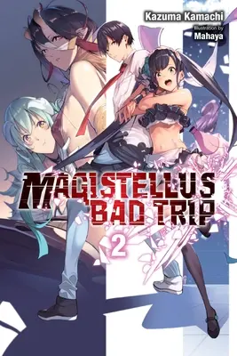 Magistellus Bad Trip, Vol. 2 (Light Novel): 2. évad - Magistellus Bad Trip, Vol. 2 (Light Novel): 2nd Season