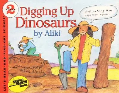 Dinoszauruszok kiásása - Digging Up Dinosaurs