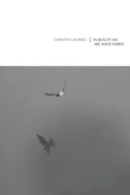 A szépségben válunk láthatóvá - In Beauty We Are Made Visible