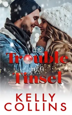 A baj a flitterrel: A Small Town Christmas Novel - The Trouble With Tinsel: A Small Town Christmas Novel