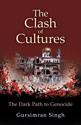 A kultúrák összecsapása: A népirtáshoz vezető sötét út - The Clash of Cultures: The Dark Path to Genocide