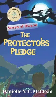 A védelmezők fogadalma: Az Oscuros titkai - The Protectors' Pledge: Secrets of Oscuros