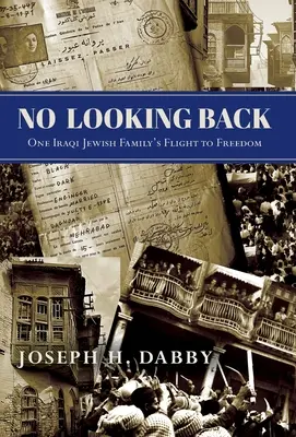 No Looking Back: Egy iraki zsidó család menekülése a szabadságba: One - No Looking Back: One Iraqi Jewish Family's Flight to Freedom: One