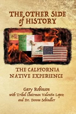 A történelem másik oldala: A kaliforniai őslakosok tapasztalata - The Other Side of History: The California Native Experience