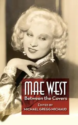 Mae West: A borítók között (keménykötés) - Mae West: Between the Covers (hardback)