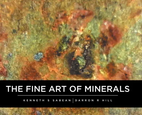 Az ásványok művészete - The Fine Art Of Minerals