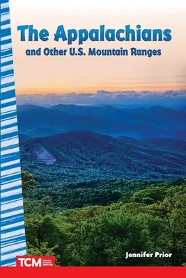 Az Appalache-hegység és más amerikai hegyvonulatok - The Appalachians and Other U.S. Mountain Ranges