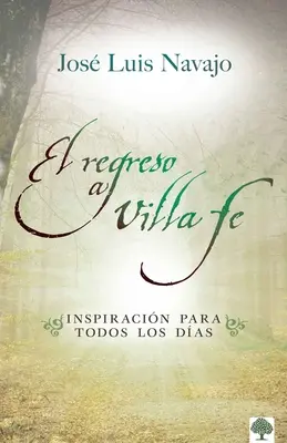 El Regreso a Villa Fe: Inspiracin Para Todos Los Das