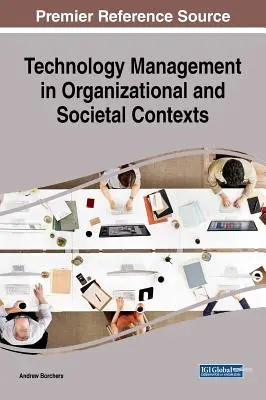 Technológiamenedzsment szervezeti és társadalmi kontextusban - Technology Management in Organizational and Societal Contexts