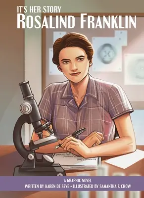 Az ő története: Rosalind Franklin grafikus regénye - It's Her Story Rosalind Franklin a Graphic Novel