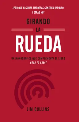 Girando La Rueda (Roztáčení setrvačníku, španělské vydání) - Girando La Rueda (Turning the Flywheel, Spanish Edition)