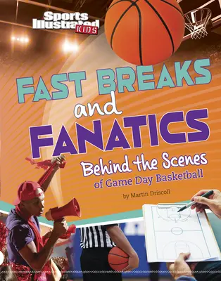 Gyors szünetek és fanatikusok: A kosárlabda játéknapjának kulisszái mögött - Fast Breaks and Fanatics: Behind the Scenes of Game Day Basketball