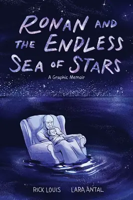 Ronan és a végtelen csillagtenger: A Graphic Memoir - Ronan and the Endless Sea of Stars: A Graphic Memoir