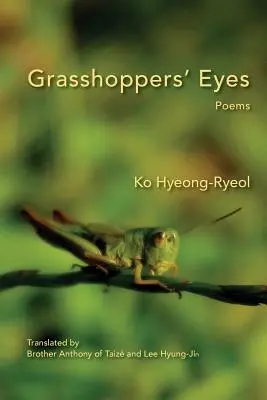 Szöcskeszemek: versek - Grasshoppers' Eyes: Poems