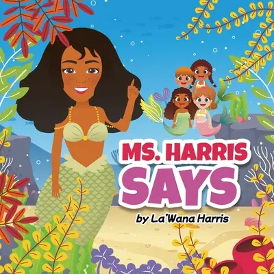 Ms. Harris azt mondja - Ms. Harris Says