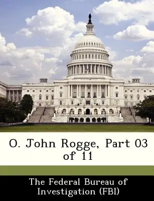 O. John Rogge, 03. rész a 11-ből - O. John Rogge, Part 03 of 11