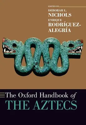 Az aztékok oxfordi kézikönyve - The Oxford Handbook of the Aztecs