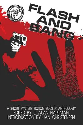 Flash and Bang: A Short Mystery Fiction Society Anthology (Large Print Edition)