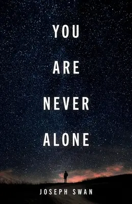 Soha nem vagy egyedül - You Are Never Alone